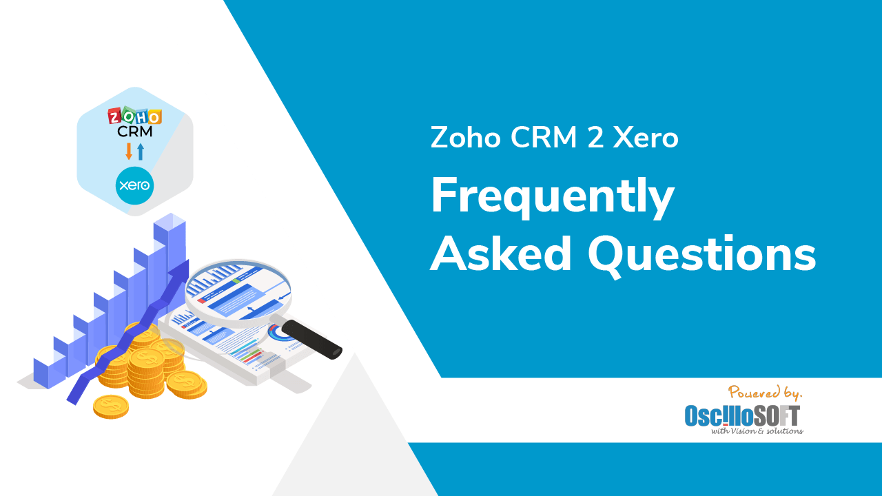 Zoho CRM 2 Xero Integration FAQs, Frequently Asked Questions
